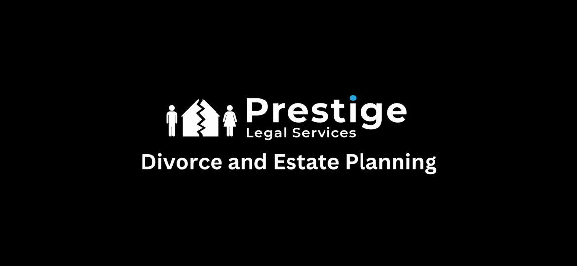 Divorce and Estate Planning